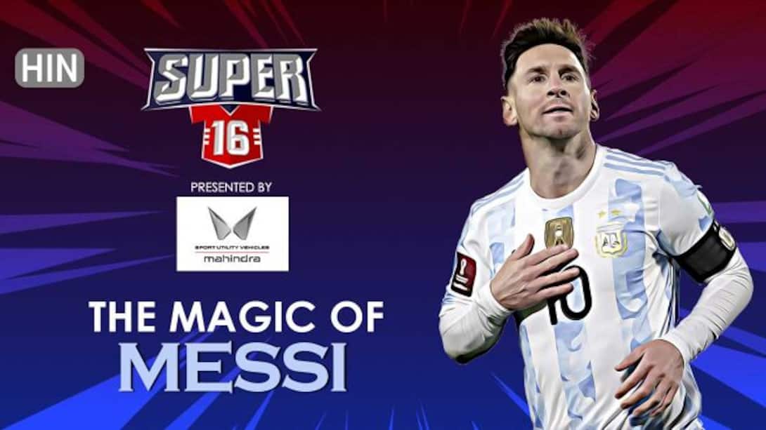 Super 16 - Messi {HIN}