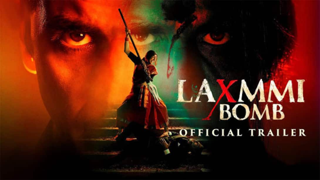 Laxmmi Bomb - Official Trailer