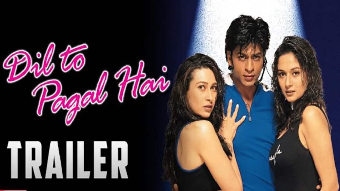 Dil To Pagal Hai - Official Trailer