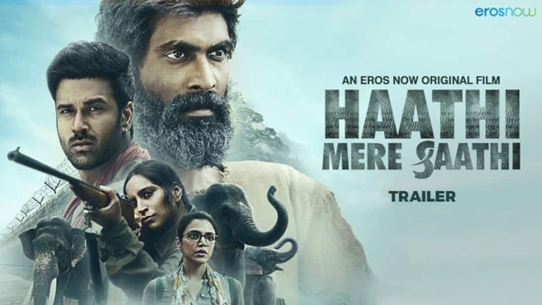Haathi Mere Saathi - Official Trailer