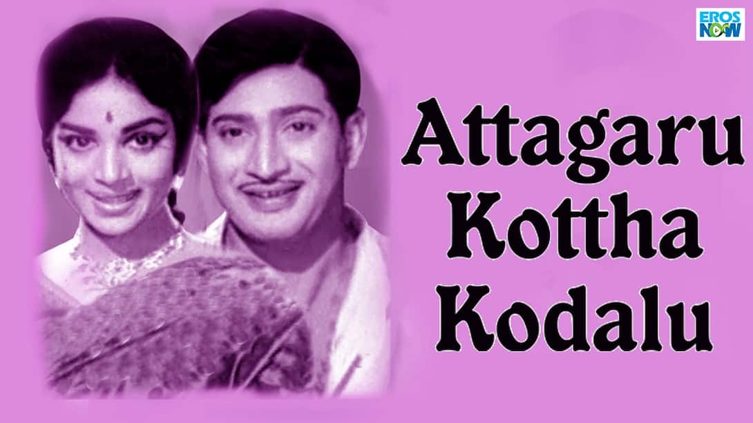 Attagaru Kottha Kodalu