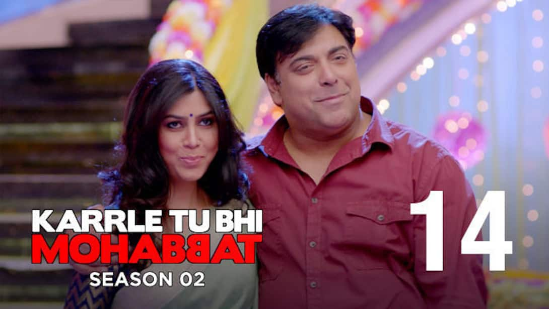 Watch Karrle Tu Bhi Mohabbat Season 2 Episode 14 : Kya Yahi Pyar Hai ...