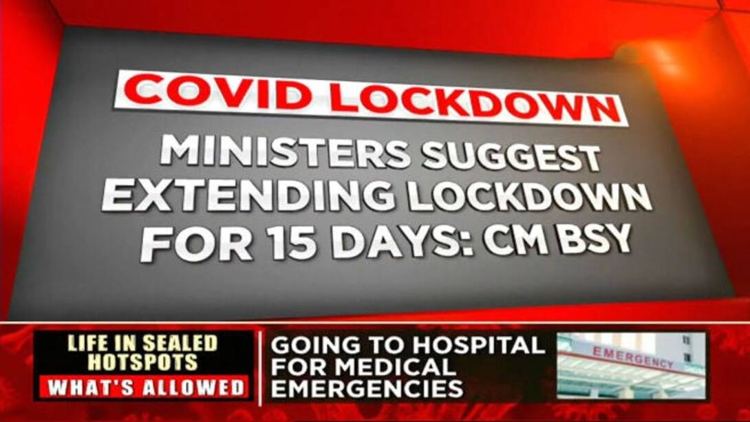Watch Karnataka CM BSY Ministers Suggest Extending Lockdown For 15 