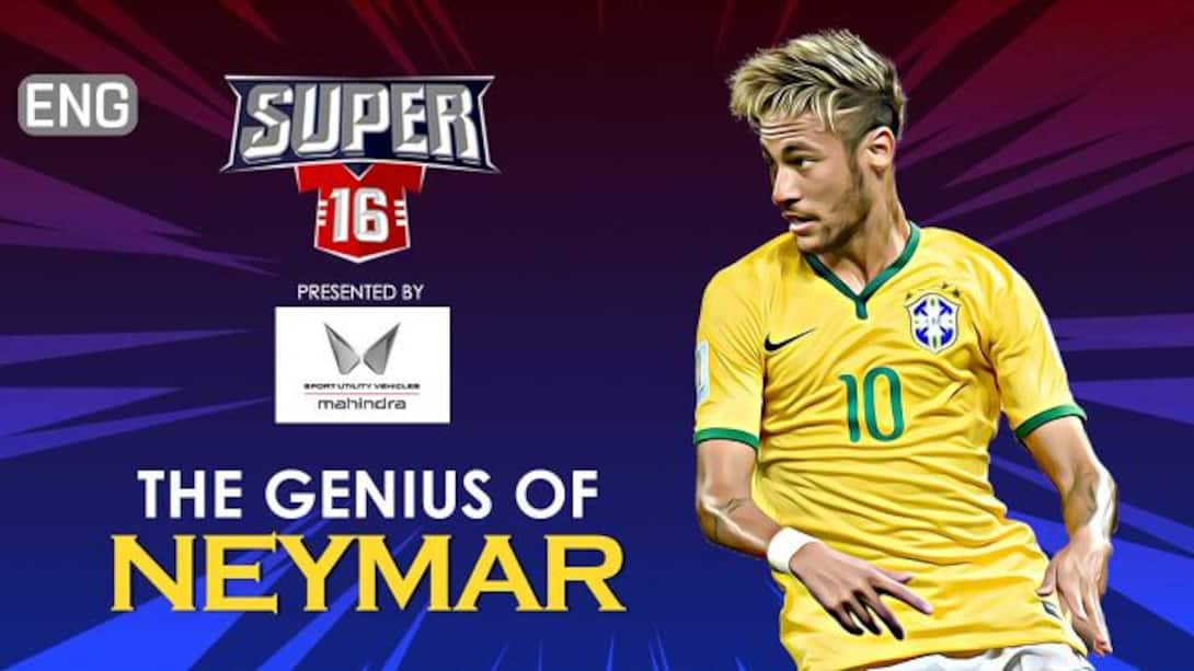 Super 16 - Neymar