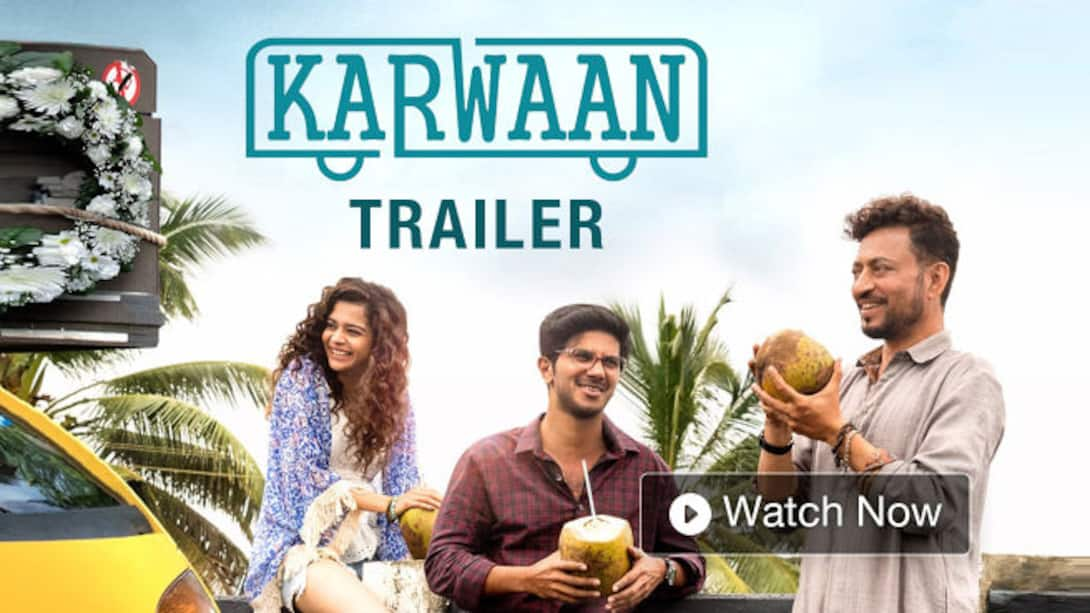 Karwaan Official Trailer