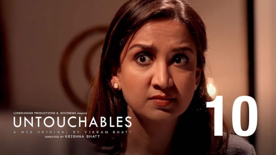 Untouchables Watch Season 1 Episode 10 Chapter 10 on JioCinema