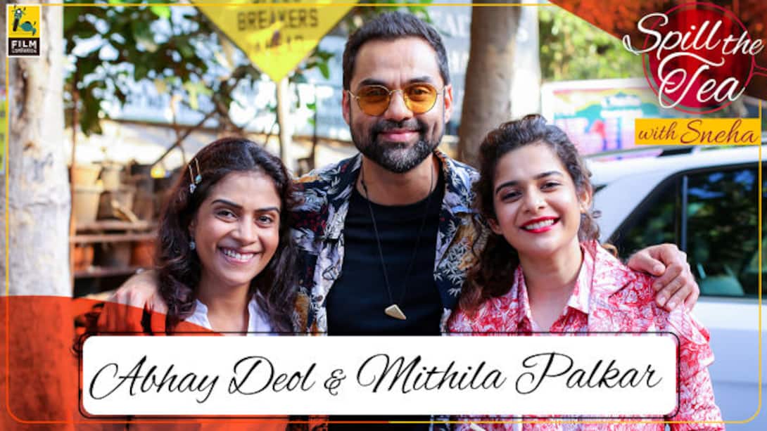 Abhay Deol & Mithila Palkar Interview | Spill The Tea with Sneha | Chopsticks | Film Companion