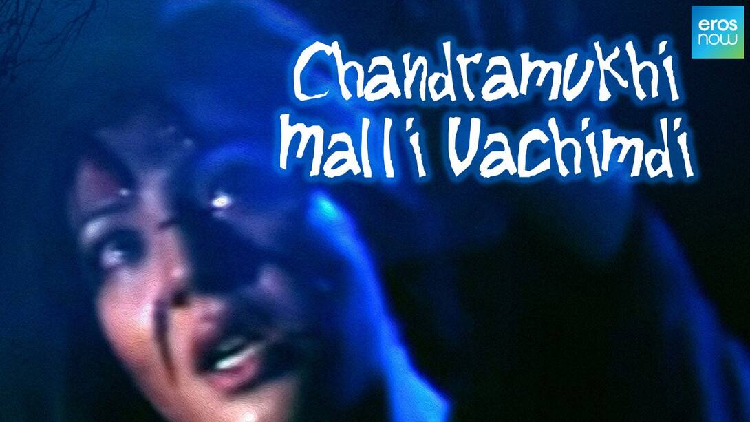 Chandramukhi Malli Vachimdi