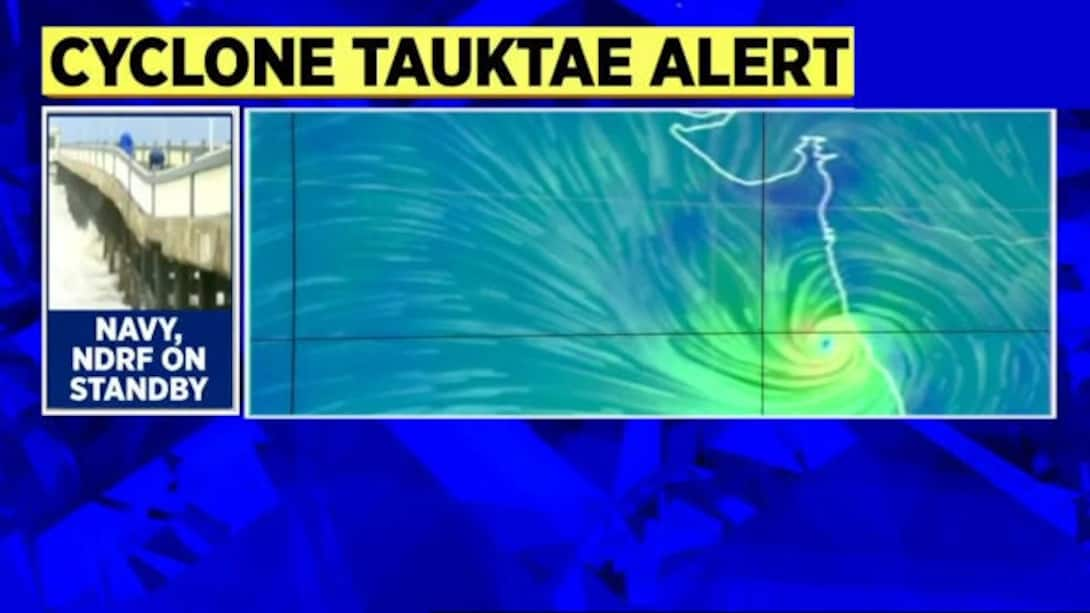 Watch Cyclone Latest News: Five States On High Alert As Cyclone Tauktae ...