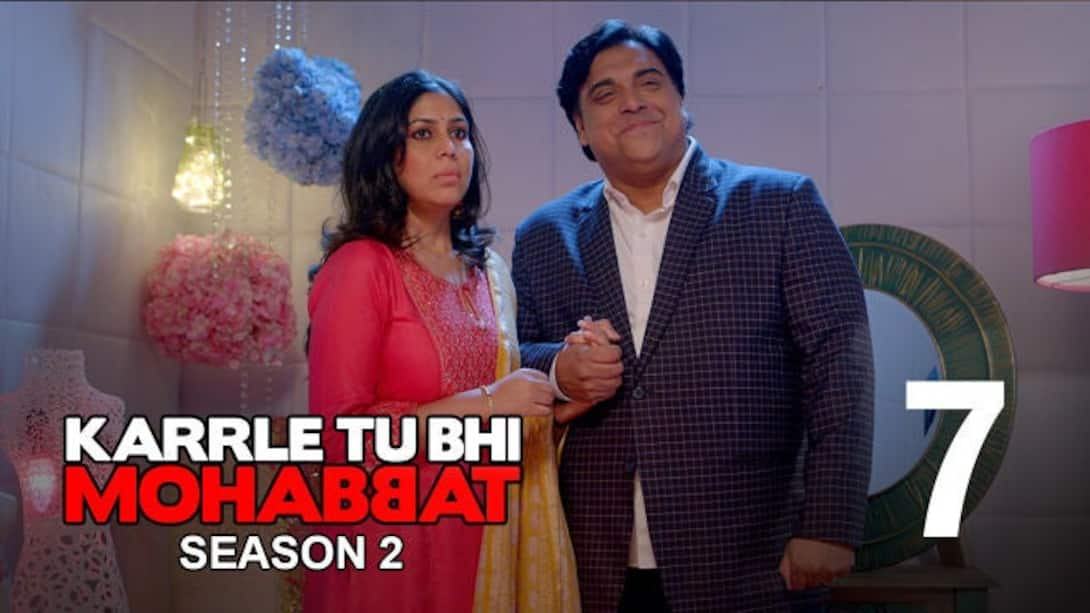 Watch Karrle Tu Bhi Mohabbat Season 2 Episode 7 : Baaton Baaton Mein ...