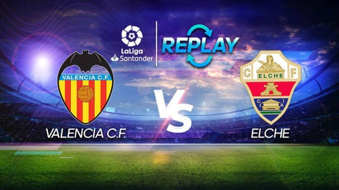 Valencia CF vs Elche CF