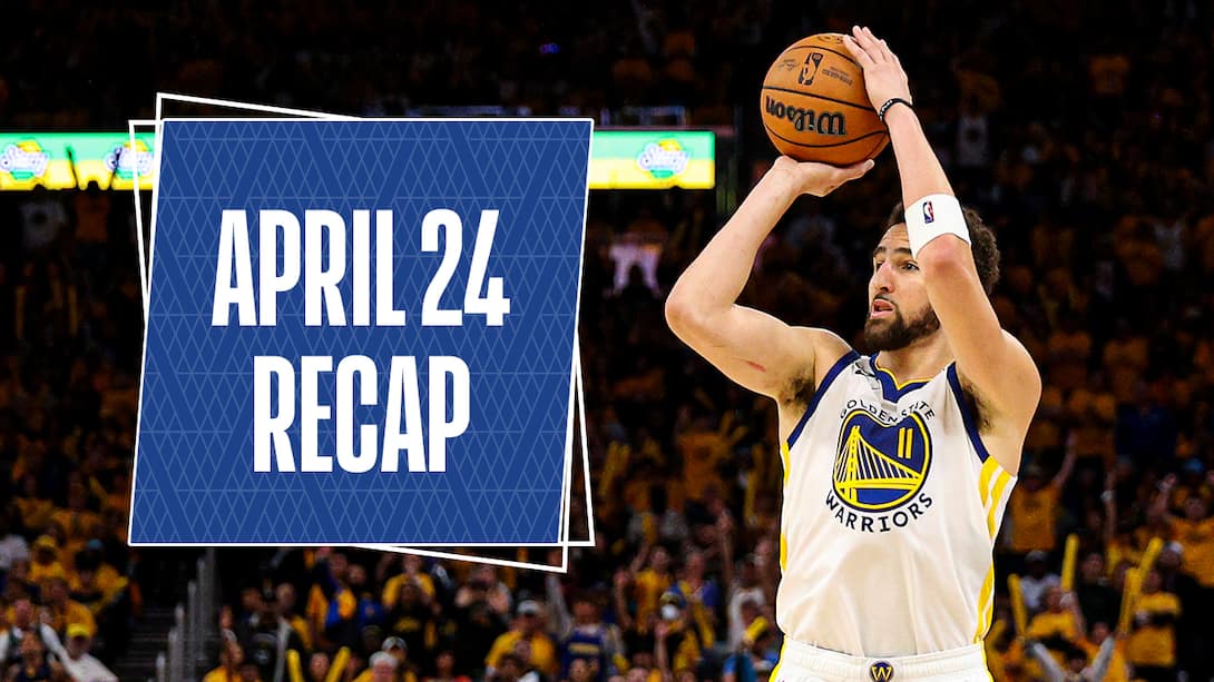 NBA Recap - 24th April