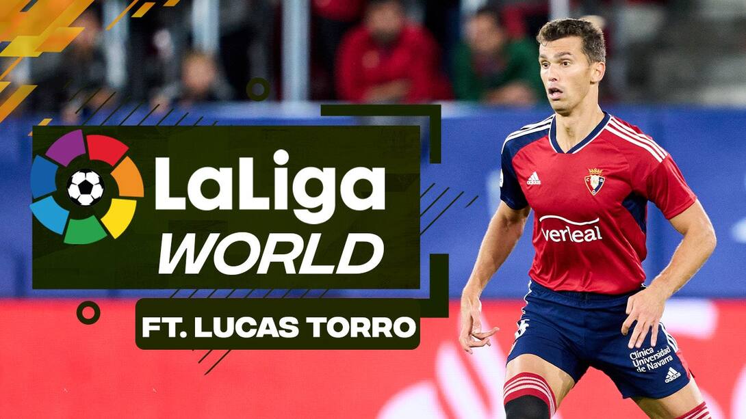 LaLiga World ft. Lucas Torro