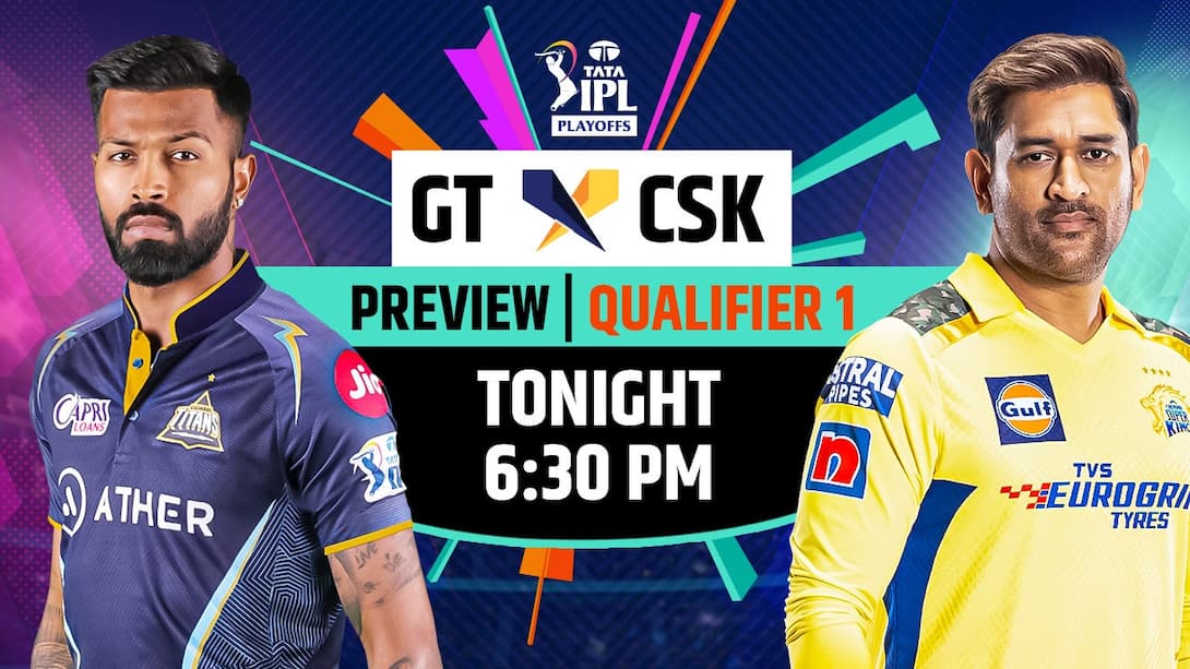 Qualifier 1 - Preview - GT vs CSK