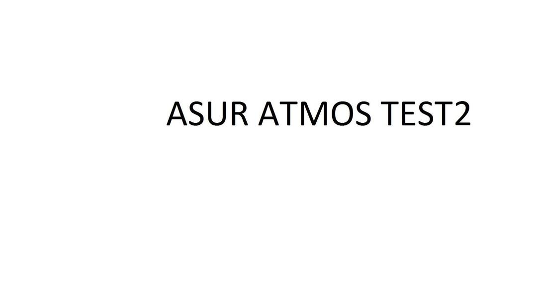 Asur Atmos Test 2