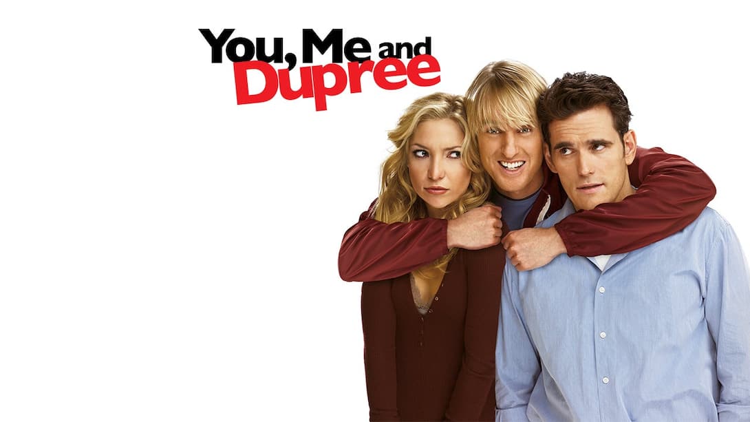 You, Me And Dupree