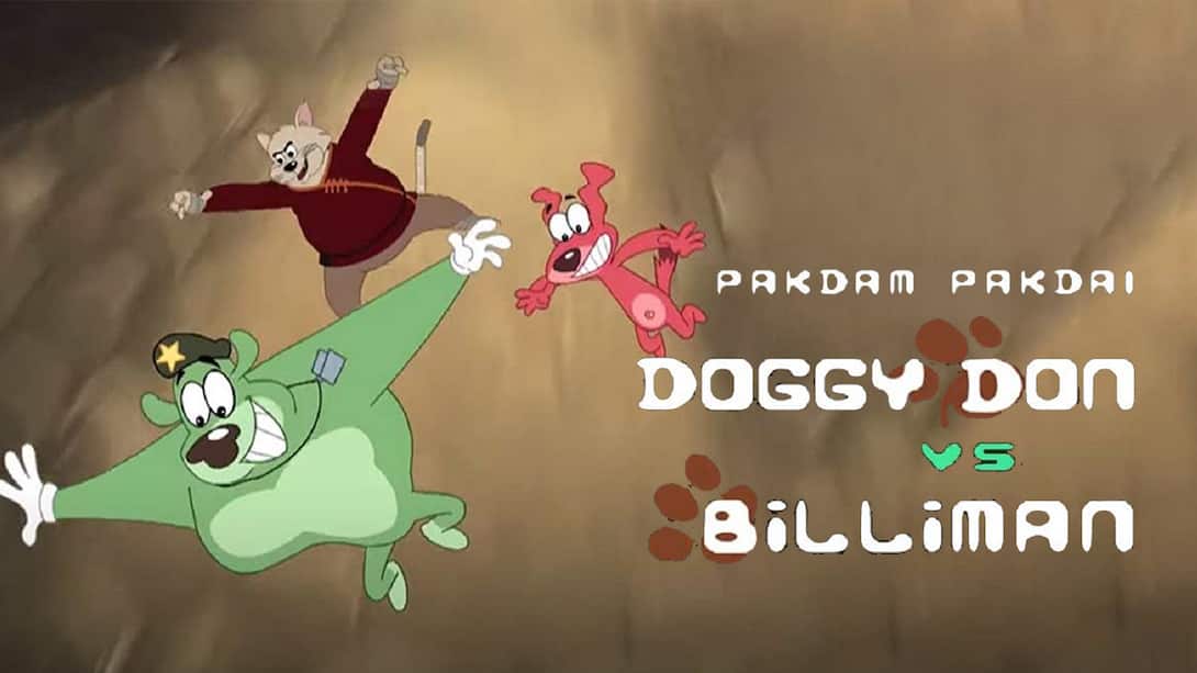Pakdam Pakdai: Doggy Don vs Billiman