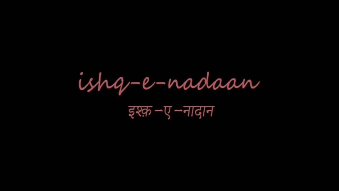 Ishq-e-Nadaan (Malayalam)