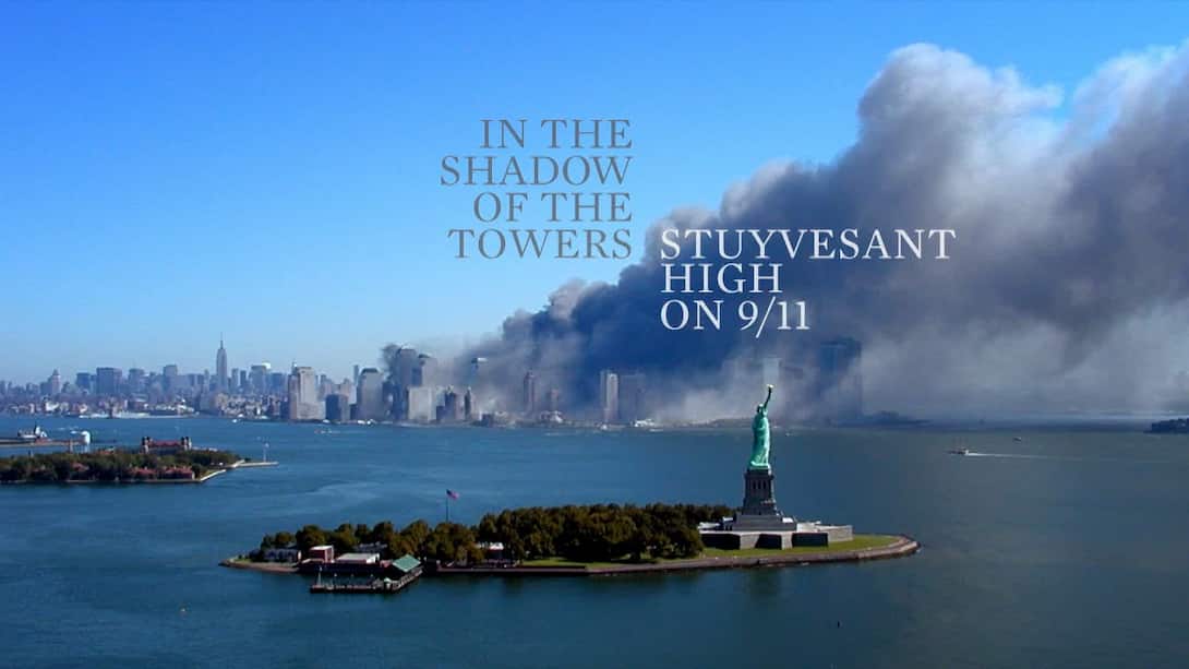 In The Shadow Of The Towers: Stuyvesant High On 9/11