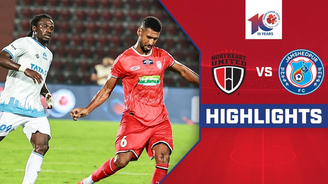 Watch NorthEast United FC Vs Jamshedpur FC Highlights Video Online HD On JioCinema