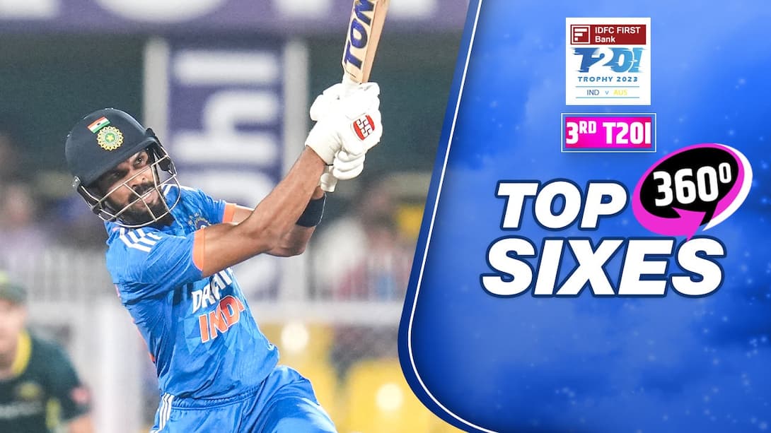 India vs Australia - Top Sixes In 360° - 3rd T20I