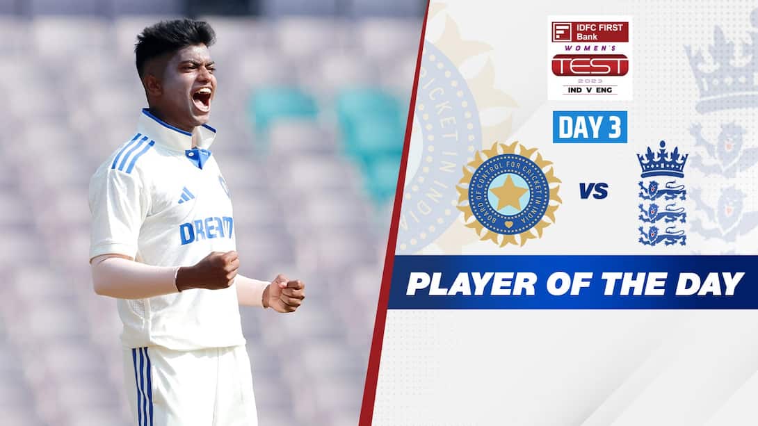 India Women vs England Women - Player Of Day 3 In Only Test