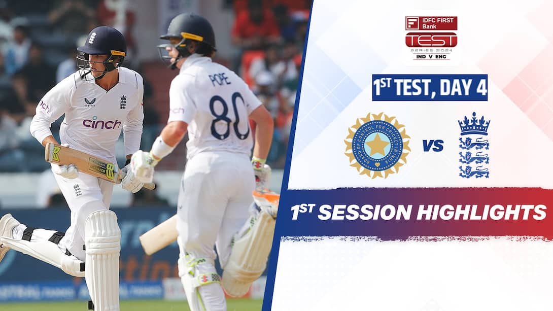India vs England - 1st Test - Day 4 - 1st Session Highlights
