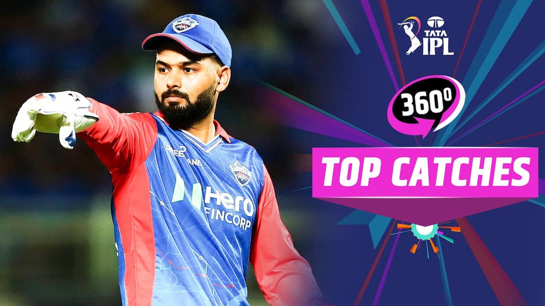 TATA IPL 2024 Top Catches - Week 4 In 360°