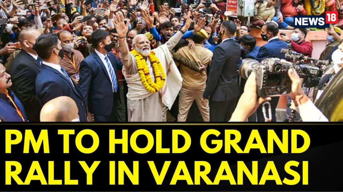 PM Modi To Hold A Mega Roadshow In Varanasi, Lok Sabha Elections 2024 