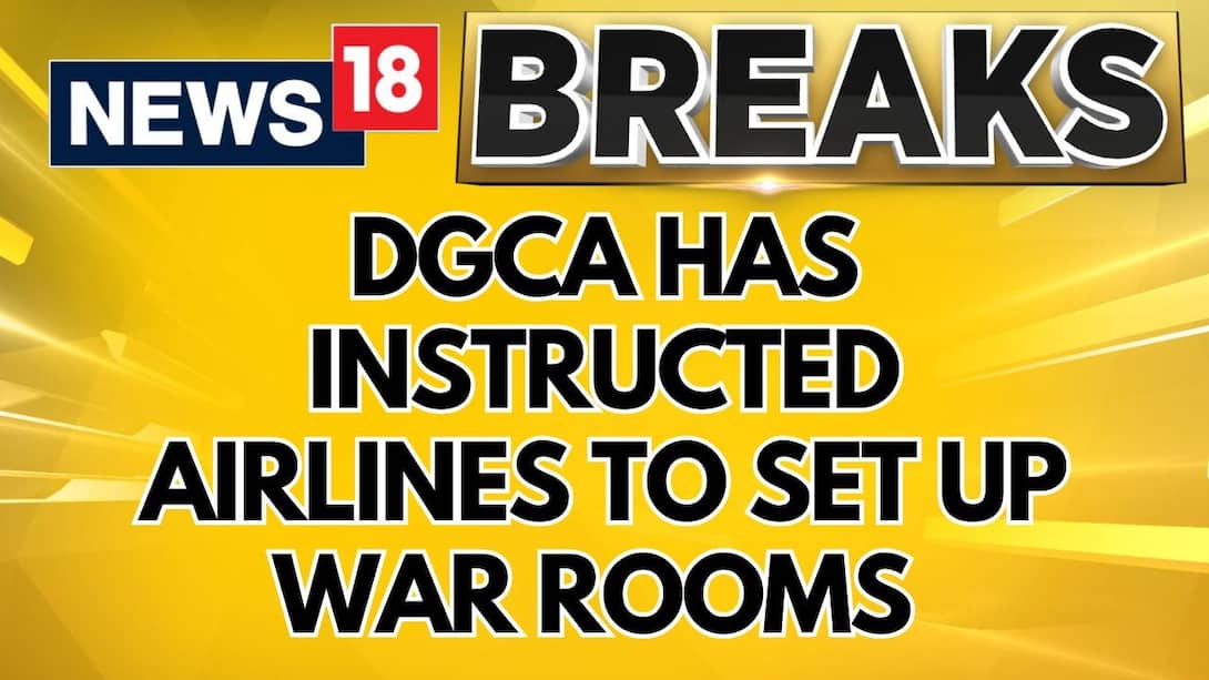 DGCA Has Instructed Airlines To Set Up War Rooms At T2 And T3