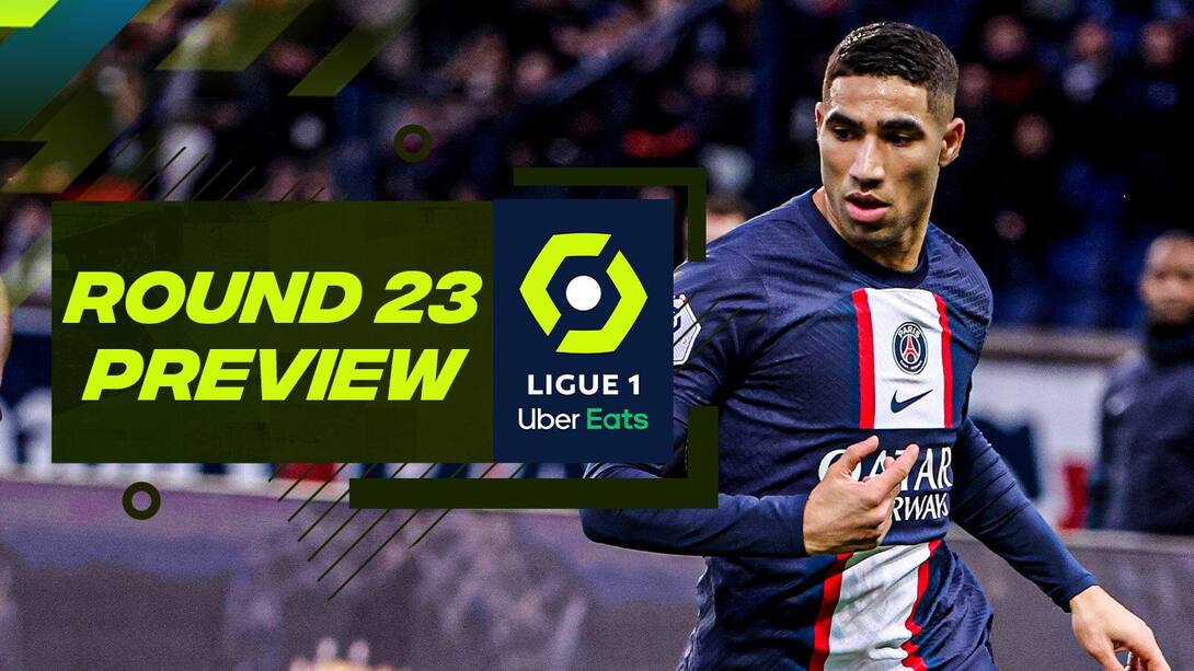 Ligue 1 Preview - Rd 23