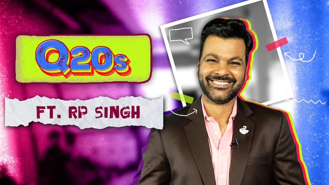 Q20s ft. RP Singh