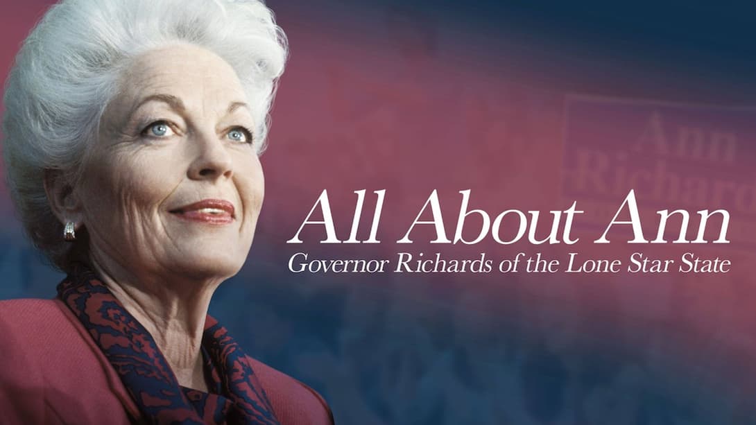 All About Ann: Governor Richards Of The Lone Star State