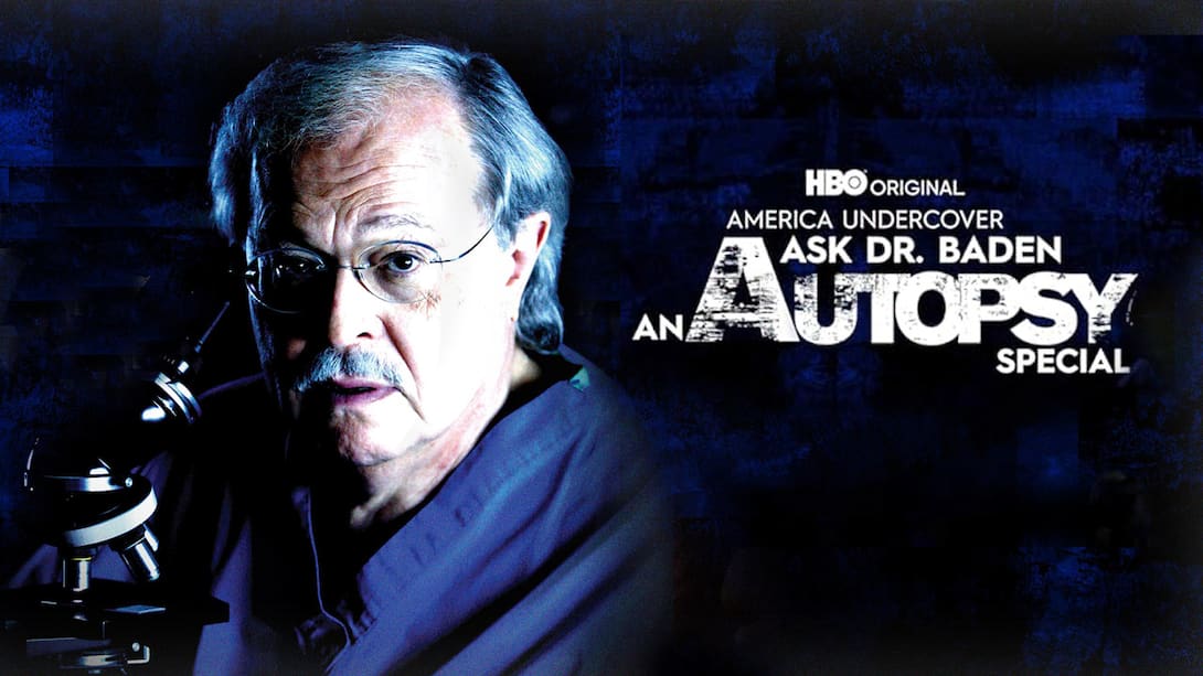 America Undercover: Ask Dr. Baden: An Autopsy Special