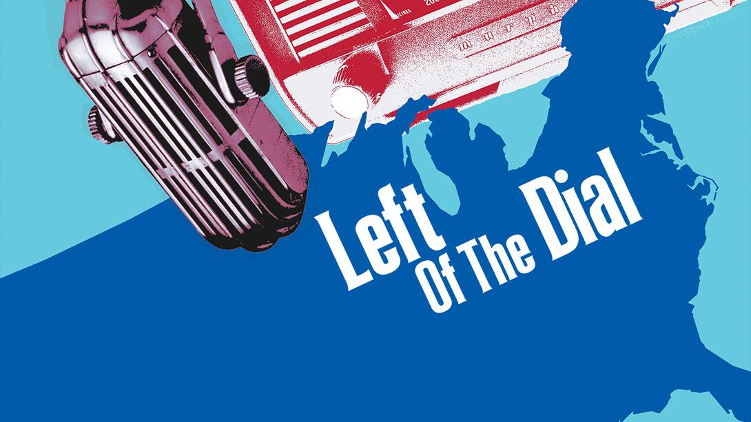 Left of the Dial: America Undercover