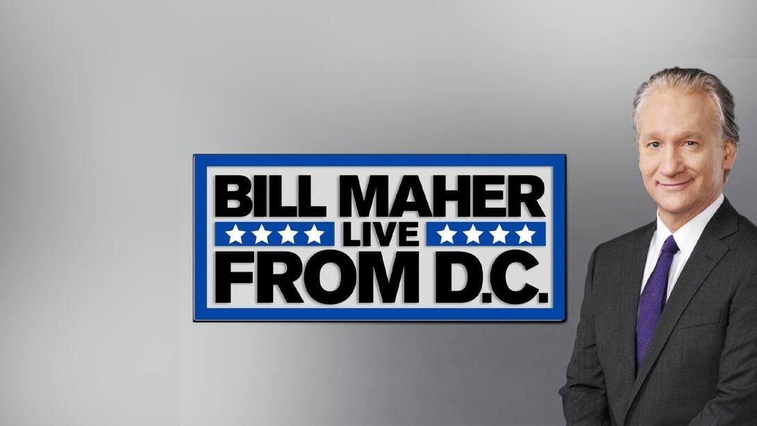 BIll Maher: Live From D.C.