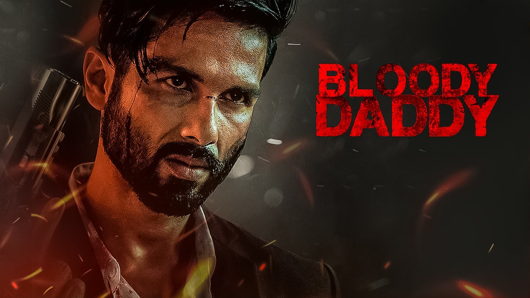 Watch Bloody Daddy on JioCinema