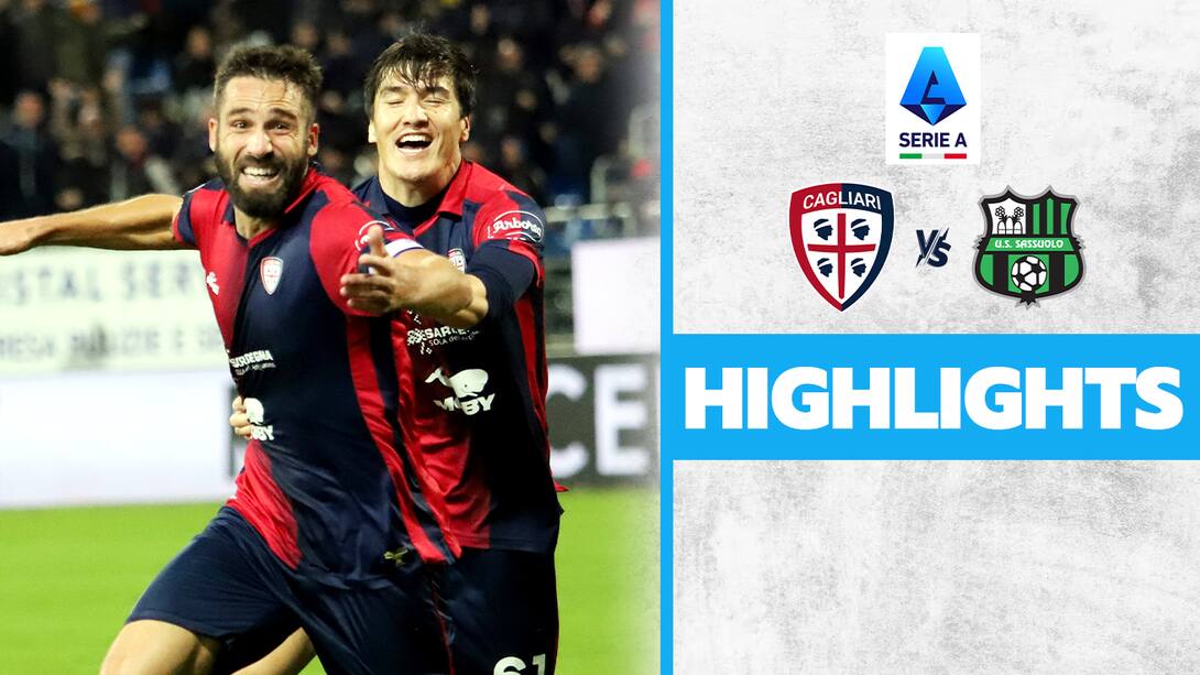 Cagliari vs Sassuolo - Highlights