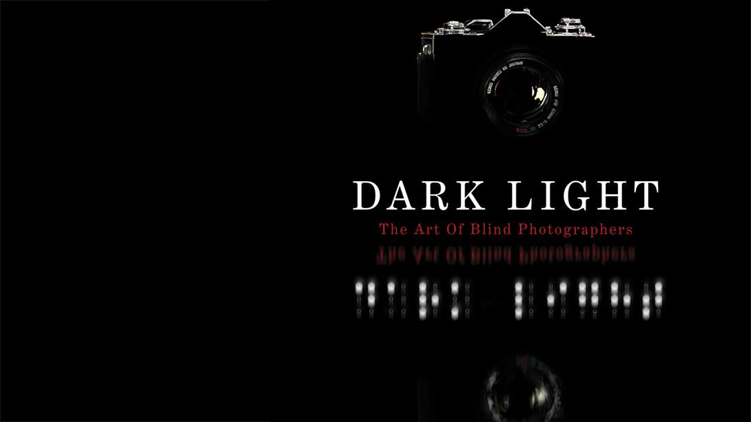 Dark Light The Art Of Blind Photographers (2009) English Movie Watch