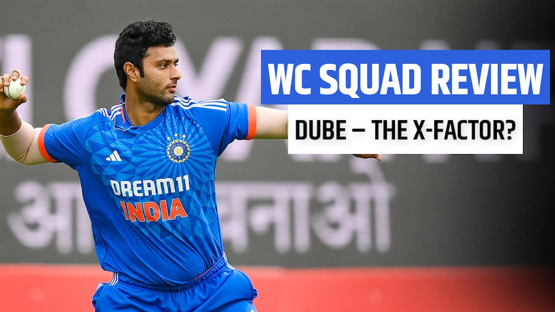 T20 World Cup Squad Review - Dube The X-Factor?