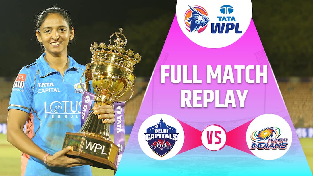 Replay: Final - Delhi Capitals vs Mumbai Indians (KAN)