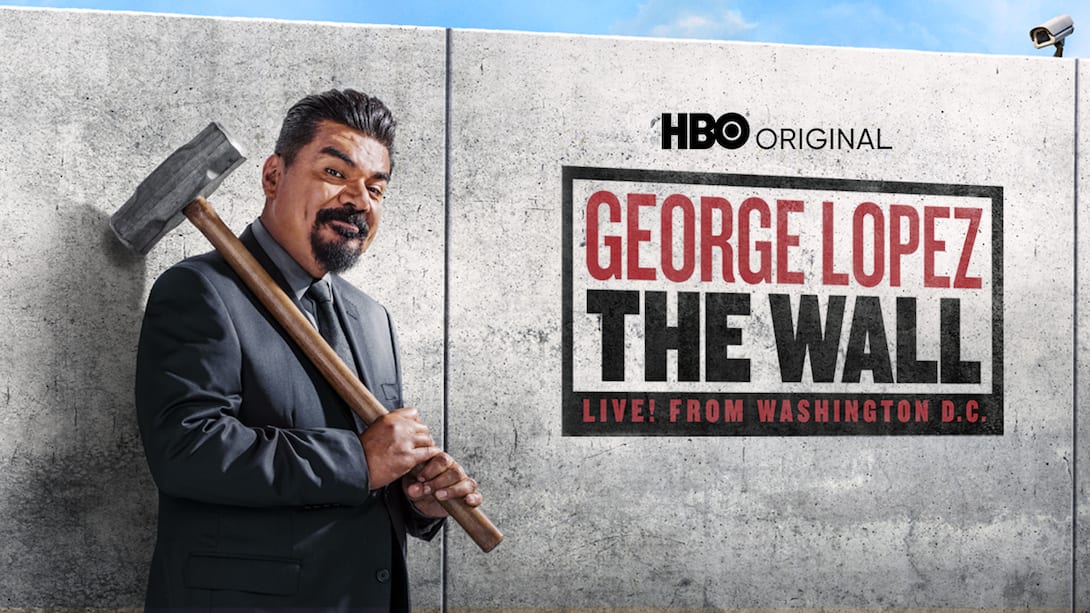 George Lopez: The Wall, Live from Washington, D.C.