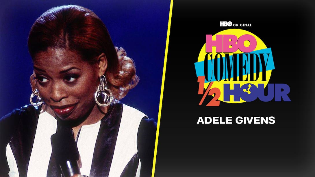 HBO Comedy Half-Hour: Adele Givens