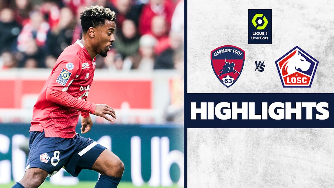 Clermont Foot vs Lille - Highlights