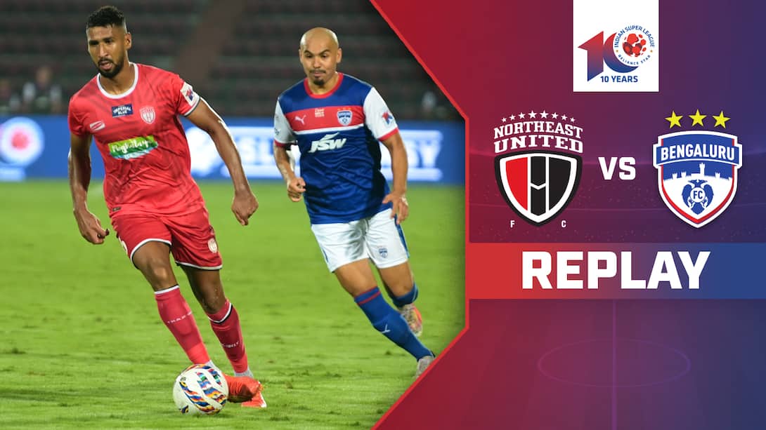 NorthEast United FC vs Bengaluru FC - Replay