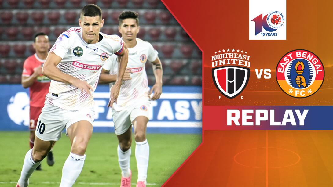 Watch Northeast United Fc Vs East Bengal Fc Replay Video Online Hd