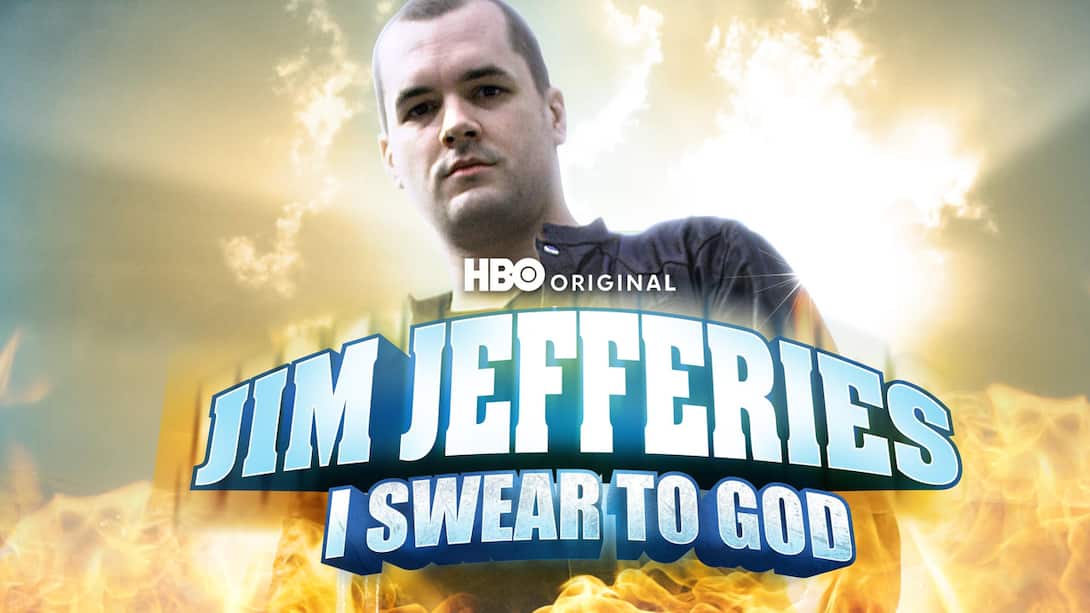 Jim Jeffries: I Swear to God