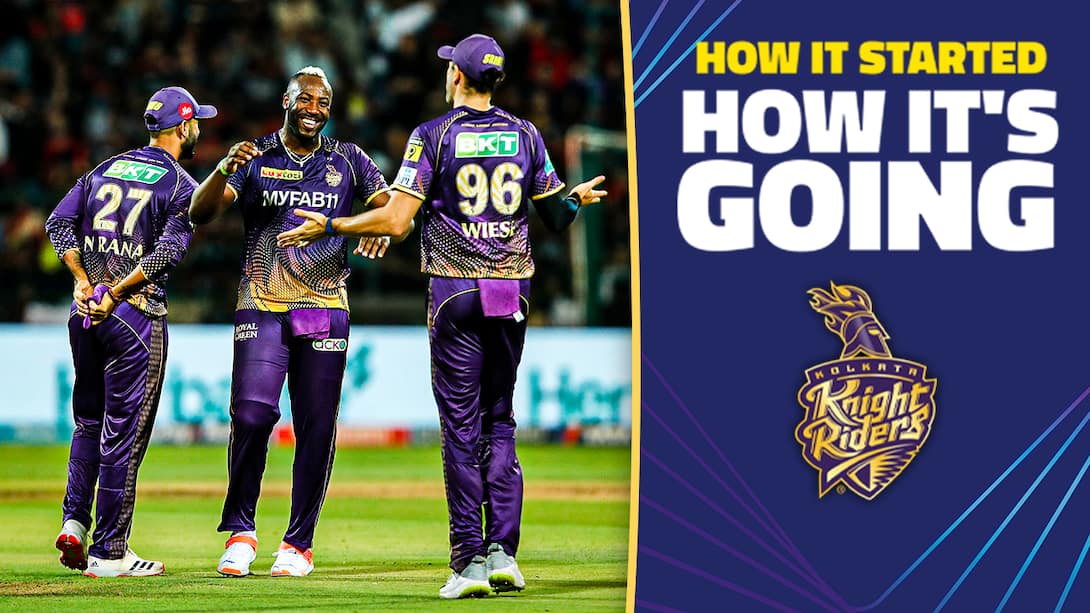 How It Started How It's Going - KKR's TATA IPL Journey