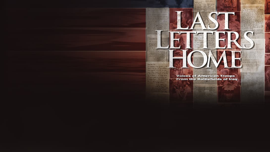 Last Letters Home: Voices Of American Troops From The Battlefields Of Iraq