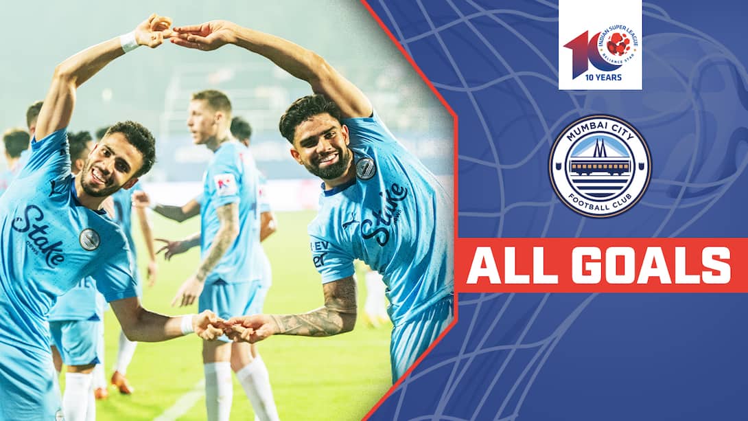 ISL - Mumbai City FC - All Goals